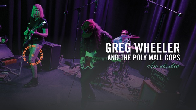 Greg Wheeler and the Poly Mall Cops in Studio